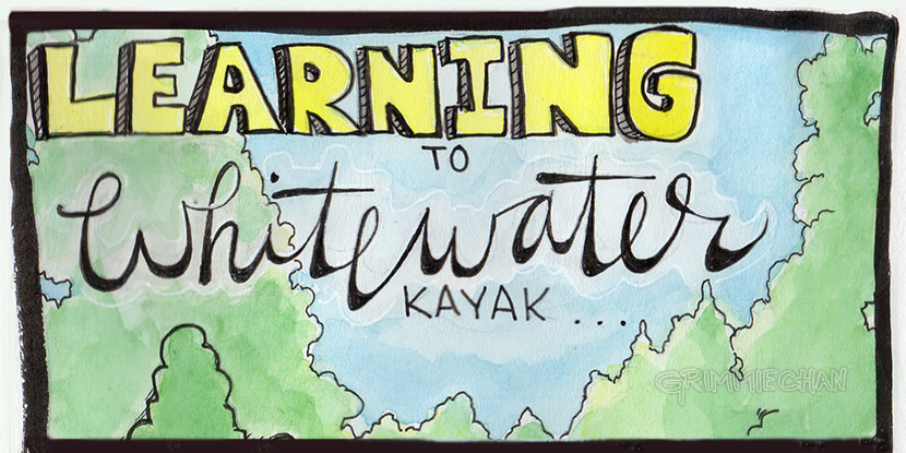 Learning to Kayak: A Comic